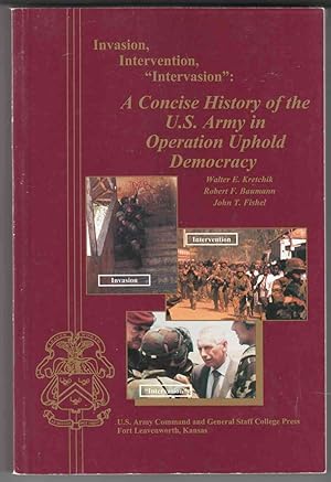 Image du vendeur pour Invasion, Intervention, "Intervasion": A Concise History of the U. S. Army in Operation Uphold Democracy mis en vente par Riverwash Books (IOBA)