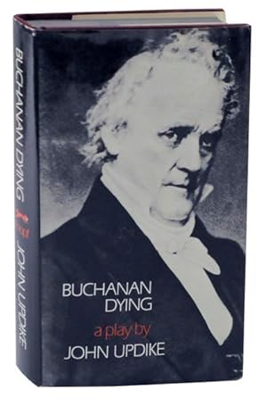 Imagen del vendedor de Buchanan Dying a la venta por Jeff Hirsch Books, ABAA