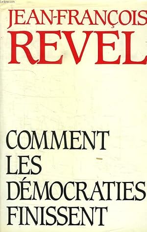 Seller image for COMMENT LES DEMOCRATIES FINISSENT. for sale by Le-Livre