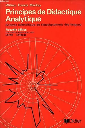 Bild des Verkufers fr PRINCIPES DE DIDACTIQUE ANALYTIQUE, ANALYSE SCIENTIFIQUE DE L'ENSEIGNEMENT DES LANGUES zum Verkauf von Le-Livre