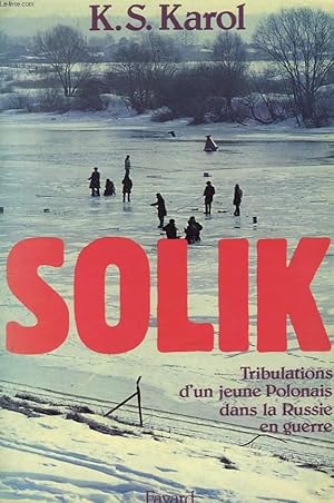 Seller image for SOLIK. Tribulations d'un jeune polonais dans la Russie en guerre. for sale by Le-Livre