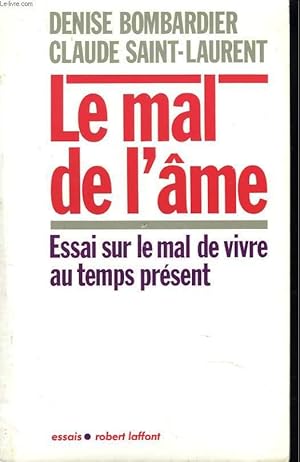 Bild des Verkufers fr LE MAL DE L'ME. ESSAI SUR LE MAL DE VIVRE AU TEMPS PRESENT. zum Verkauf von Le-Livre