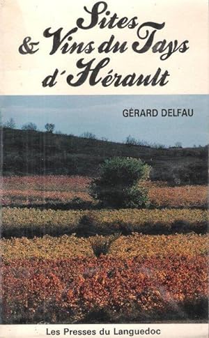 Image du vendeur pour Sites & Vins du Pays d'Hrault mis en vente par Au vert paradis du livre