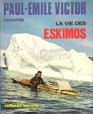 Bild des Verkufers fr La Vie Des Eskimos zum Verkauf von Au vert paradis du livre