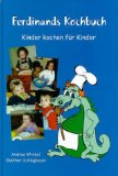 Seller image for Ferdinands Koch- und Backbuch : Kinder kochen fr Kinder. Andrea Wrobel ; Gnther Schlagbauer for sale by Kirjat Literatur- & Dienstleistungsgesellschaft mbH