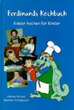 Bild des Verkufers fr Ferdinands Koch- und Backbuch : Kinder kochen fr Kinder. Andrea Wrobel ; Gnther Schlagbauer zum Verkauf von Kirjat Literatur- & Dienstleistungsgesellschaft mbH