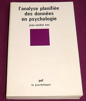 Seller image for L'ANALYSE PLANIFIEE DES DONNEES EN PSYCHOLOGIE for sale by LE BOUQUINISTE