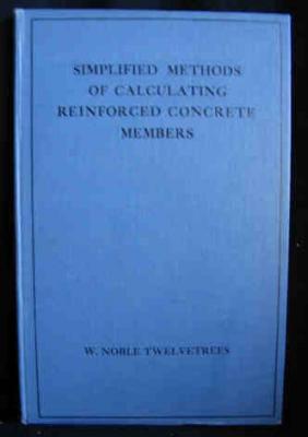 Simplified Methods of Calculating Reinforced Concrete Members