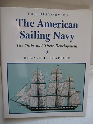 Seller image for THE AMERICAN SAILING NAVY: The Ships and Their Development for sale by HERB RIESSEN-RARE BOOKS