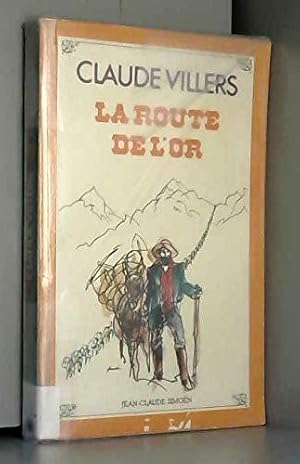 Bild des Verkufers fr La route de l'or zum Verkauf von JLG_livres anciens et modernes