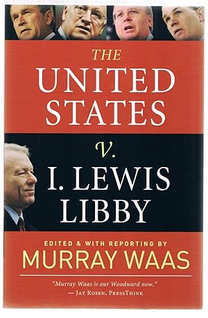 Seller image for The United States v. I. Lewis Libby for sale by Riverhorse Books