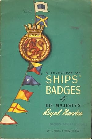 Seller image for A SELECTION OF SHIPS' BADGES OF HIS MAJESTY'S ROYAL NAVIES. for sale by Capricorn Books