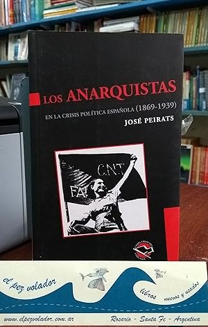 Los Anarquistas En La Crisis Politica Española (1869- 1939)