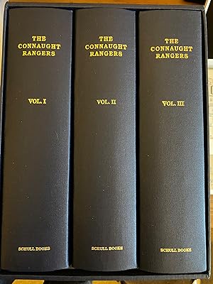 The Connaught Rangers 3 Volumes Vol I 1st Battalion, Vol II 2nd Batt., Vol III 5th & 6th Batts Gr...