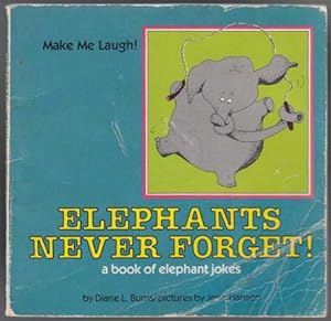 Immagine del venditore per Elephants Never Forget! A Book of Elephant Jokes venduto da HORSE BOOKS PLUS LLC