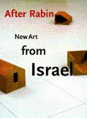 After Rabin: New Art from Israel
