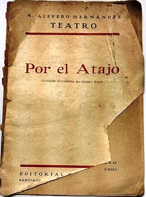 Por el atajo. Comedia dramatica en cuatro actos