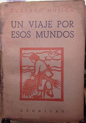 Bild des Verkufers fr Un viaje por esos mundos: crnicas zum Verkauf von Librera Monte Sarmiento