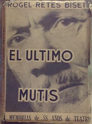 El último Mutis: memorias de 58 años de teatro en Perú, Chile, Argentina, Uruguay, Bolivia