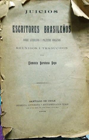 Imagen del vendedor de Juicios de escritores brasileos sobre literatos i polticos chilenos reunidos i traducidos a la venta por Librera Monte Sarmiento