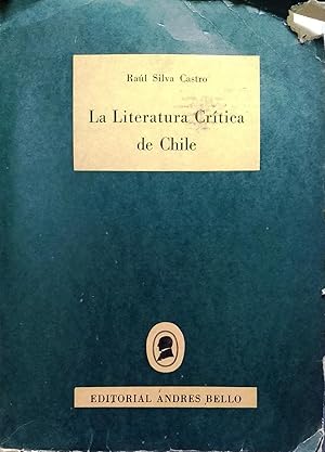 Bild des Verkufers fr La literatura crtica de Chile: antologa con estudio preliminar zum Verkauf von Librera Monte Sarmiento