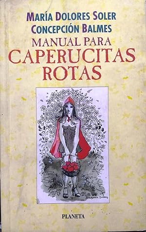 Manual para caperucitas rotas. Ilustraciones de Concepción Balmes