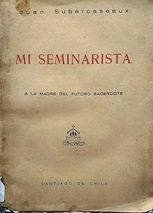 Mi seminarista. A la madre del futuro sacerdote