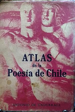 Atlas de la poesía de Chile: 1900 - 1957: antología integrada por 92 poetas más un prefacio, nota...