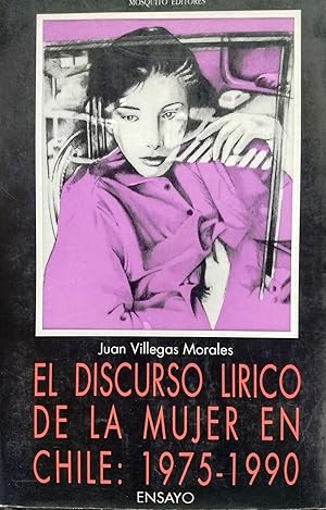 Seller image for El discurso lrico de la mujer en Chile en el perodo: 1975 - 1990 for sale by Librera Monte Sarmiento