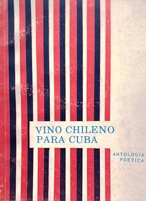 Vino chileno para Cuba. Antología poética