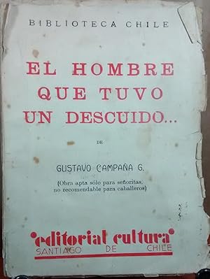 Seller image for El hombre que tuvo un descuido ( obra apta solo para seoritas, no recomendable para caballeros ) for sale by Librera Monte Sarmiento