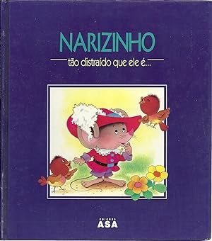 NARIZINHO TÃO DISTRAÍDO QUE ELE É.