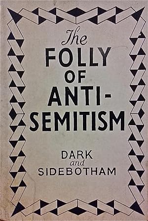 Seller image for The Folly of Anti-Semitism. for sale by BOOKHOME SYDNEY