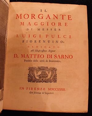 Il Morgante Maggiore, di messer Luigi Pulci fiorentino, dedicato all'Illustrissimo Signor D. Matt...