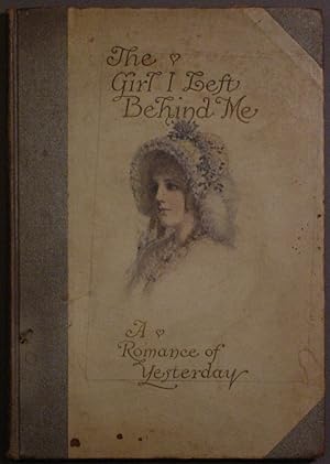 Seller image for Girl I Left Behind Me A Romance Of Yesterday for sale by Bookman21century