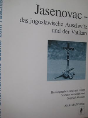 Bild des Verkufers fr Jasenovc - das jugoslawische Auschwitz und der Vatikan Reihe Unerwnschte Bcher zum Faschismus Nr. 1 zum Verkauf von Alte Bcherwelt