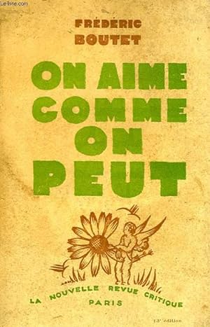 Bild des Verkufers fr ON AIME COMME ON PEUT. zum Verkauf von Le-Livre