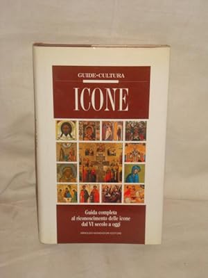 Icone. Guida completa al riconoscimento delle icone dal VI secolo a oggi
