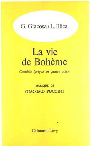 La vie de boheme/ comedie lyrique en quatre actes/ musique de puccini