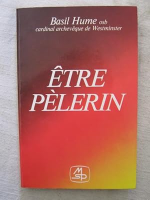 Seller image for Etre plerin for sale by Tant qu'il y aura des livres