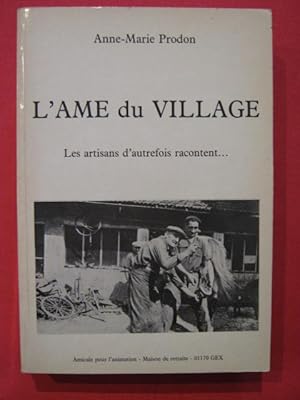 Bild des Verkufers fr L'me du village, les artisans d'autrefois racontent zum Verkauf von Tant qu'il y aura des livres