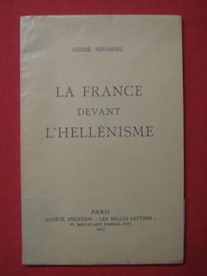 Seller image for La France devant l'hellnisme for sale by Tant qu'il y aura des livres