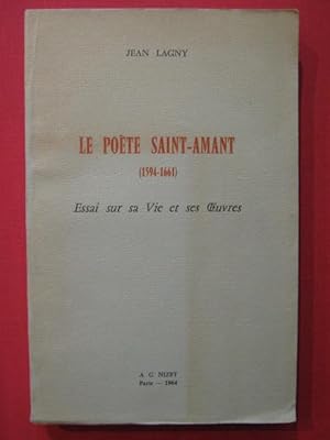 Immagine del venditore per Le pote Saint Amand (1594-1661), essai sur sa vie et ses oeuvres venduto da Tant qu'il y aura des livres