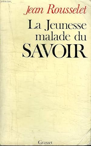 Seller image for LA JEUNESSE MALADE DU SAVOIR. for sale by Le-Livre