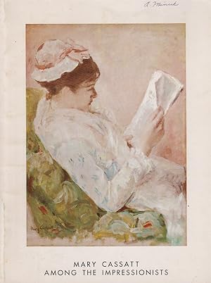 Imagen del vendedor de Mary Cassatt Among the Impressionists a la venta por Jonathan Grobe Books