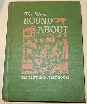 Seller image for The New Round About: The Alice and Jerry Basic Readers, Reading Foundation Program. for sale by The Bookstall