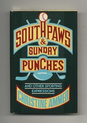 Bild des Verkufers fr South Paws & Sunday Punches: And Other Sporting Expressions - 1st Edition/1st Printing zum Verkauf von Books Tell You Why  -  ABAA/ILAB