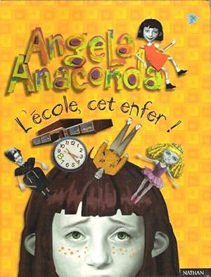 Bild des Verkufers fr Angela Anaconda , L'cole , Cet Enfer ! zum Verkauf von Au vert paradis du livre