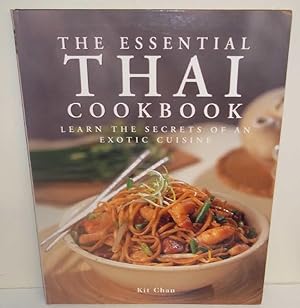 The Essential THAI Cookbook: Learn the Secrets of an Exotic Cuisine