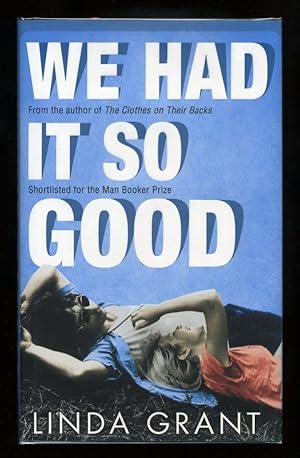 Imagen del vendedor de We Had it So Good; SIGNED 1st/1st a la venta por Blaeberry Books